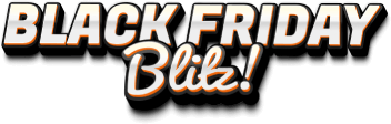 Black Friday Blitz!